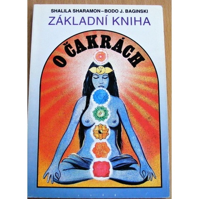 Základní kniha o čakrách - Sharamon Shalila, Baginski Bodo J.