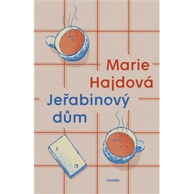 Jeřabinový dům - Hajdová Marie