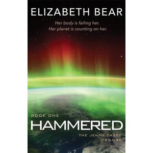 Hammered | Elizabeth Bear (ISBN: 9781473224544)