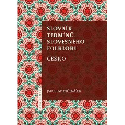 Slovník termínů slovesného folkloru - Jaroslav Otčenášek
