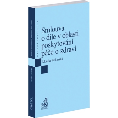 Smlouva o díle v oblasti poskytování péče o zdraví