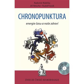 Chronopunktura - Radomír Růžička, Rudolf Sosík, Jiří Nitsche