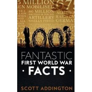 1001 Fantastic First World War Facts (ISBN: 9781544044545)