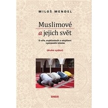 Muslimové a jejich svět - Miloš Mendel