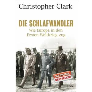 Die Schlafwandler | Christopher Clark, Norbert Juraschitz (ISBN: 9783421043597)