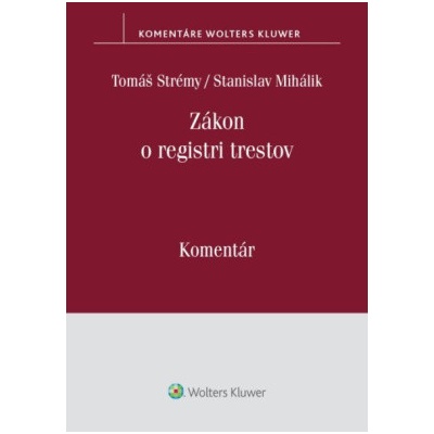 Zákon o registri trestov komentár - Tomáš Strémy Stanislav Mihálik