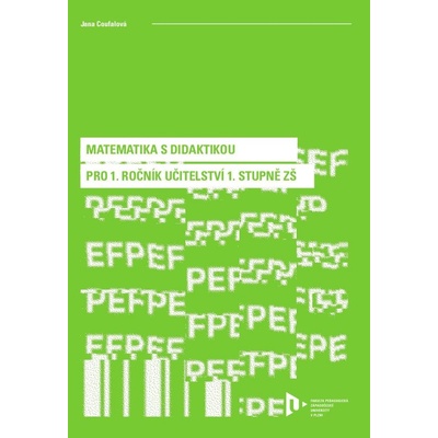 Matematika s didaktikou pro 1 ročník učitelství 1 stupně ZŠ