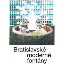 Bratislavské moderné fontány - Martin Zaiček, Katarína Knežníková