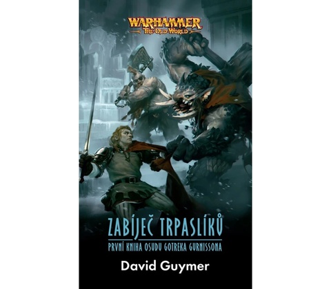 Zabíječ trpasliků - David Guymer
