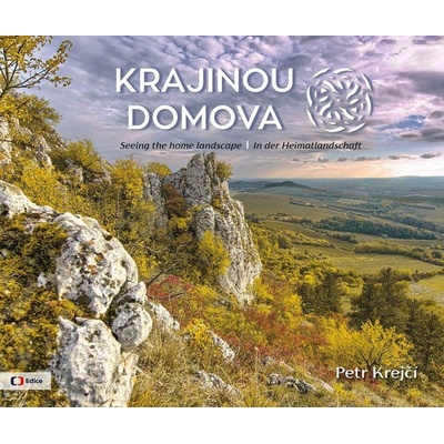 KRAJINOU DOMOVA / SEEING THE HOME LANDSC - Krejčí Petr