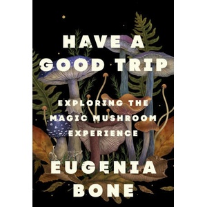 Have a Good Trip | BONE EUGENIA (ISBN: 9781250886415)