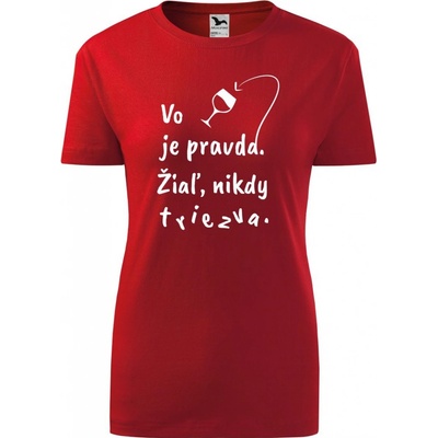 Handel Dámske tričko Vo víne je pravda červená