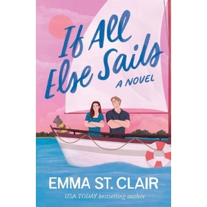 If All Else Sails | St. Clair, Emma (ISBN: 9781400346943)