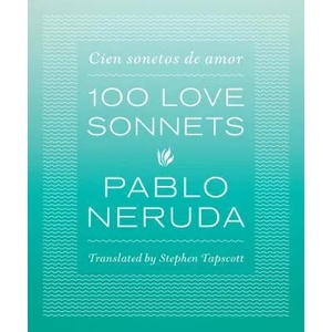 One Hundred Love Sonnets | Pablo Neruda (2014)