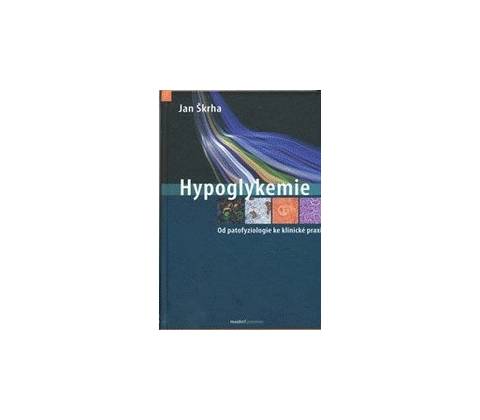 Hypoglykemie - Škrha Jan