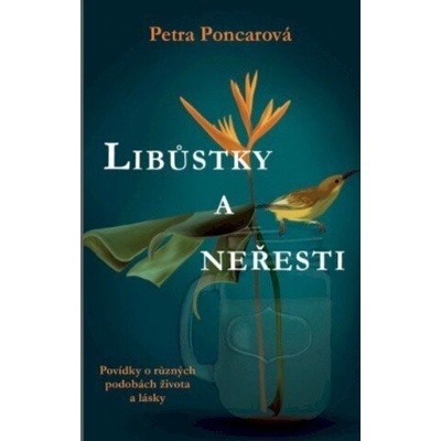 Libůstky a neřesti - Povídky - Poncarová Petra