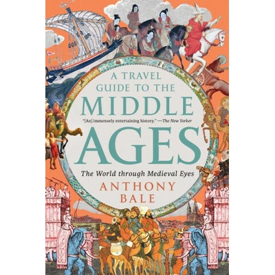 A Travel Guide to the Middle Ages