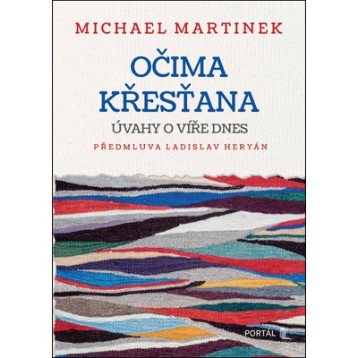 Očima křesťana - Úvahy o víře dnes - Michael Martinek
