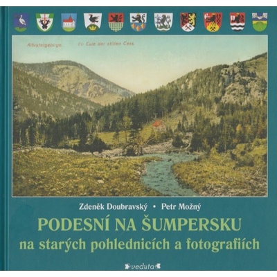 Podesní na Šumpersku na starých pohlednicích a fotografiích - Doubravský, Zdeněk; Možný, Petr