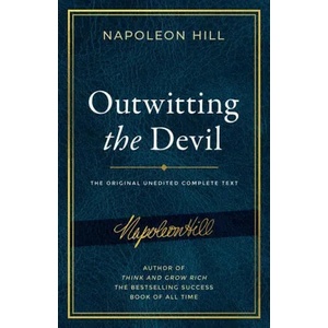 Outwitting the Devil: The Complete Text, Reproduced from Napoleon Hill's Original Manuscript, Including Never-Before-Published Content | Napoleon Hill (ISBN: 9781640951815)