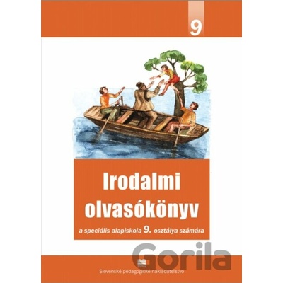 Literárna čítanka pre 9. ročník ŠZŠ s VJM/ irodalmi olvasókonyv (vyučovací jazyk maďarský)