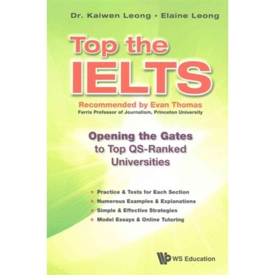 Top The Ielts: Opening The Gates To Top Qs-ranked Universities - Leong, Kaiwen (Ntu, S'pore) a Leong, Elaine (Citibank Malaysia, Malaysia)