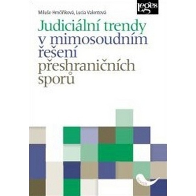 Judici ální trendy v mimosoudním řešení přeshraničních sporů