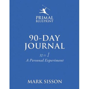Primal Blueprint 90-Day Journal | Mark Sisson (ISBN: 9780984755141)