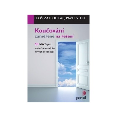 Koučování zaměřené na řešení - Leoš Zatloukal; Pavel Vítek