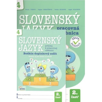 Slovenský jazyk pre 4. ročník ZŠ, 2. časť - Titková Renáta,Siposová Eva, Bulejová Terézia,Kulichová Angela