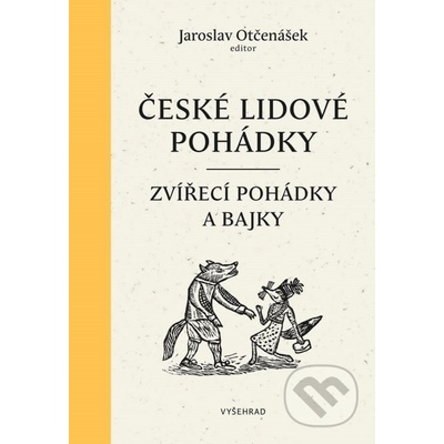 České lidové pohádky I - Jaroslav Otčenášek, Ludmila Kejmarová ilustrácie