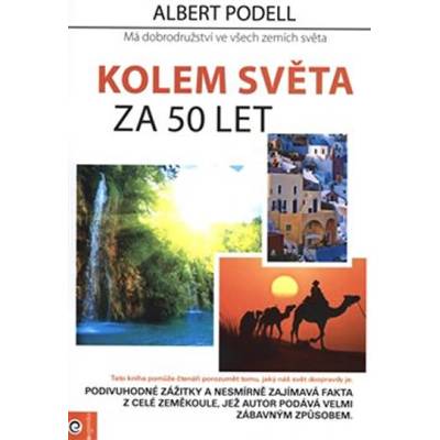 Kolem světa za 50 let - Albert Podell