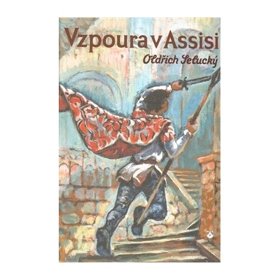 Vzpoura v Assisi - Oldřich Selucký