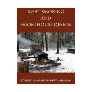 Meat Smoking And Smokehouse Design | Stanley Marianski (ISBN: 9780982426708)