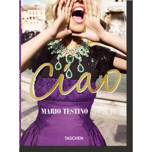 Mario Testino. Ciao | MARIO TESTINO (ISBN: 9783754405024)