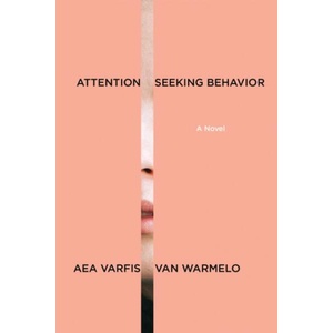 Attention-Seeking Behavior: A Novel (ISBN: 9781644453902)