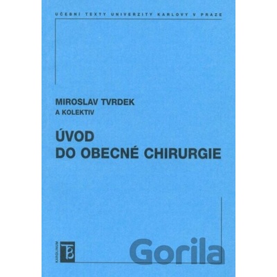 Úvod do obecné chirurgie - Miroslav Tvrdek a kolektiv
