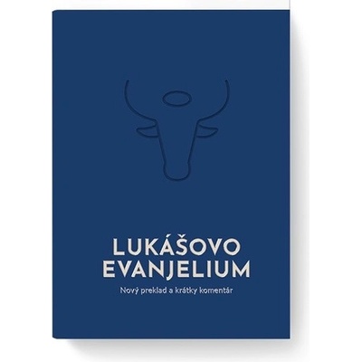 Lukášovo evanjelium - Nový preklad a krátky komentár