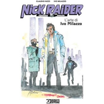 Image 1 of Nick Raider. L'arte di Ivo Milazzo | Claudio Nizzi, Ivo Milazzo