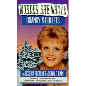 Brandy & Bullets | Jessica Fletcher, Donald Bain (ISBN: 9780451184917)