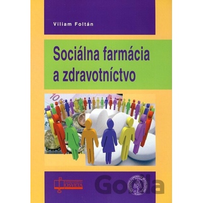 Sociálna farmácia a zdravotníctvo - Viliam Foltán