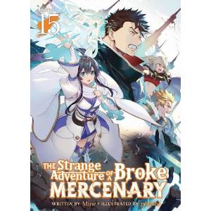 The Strange Adventure of a Broke Mercenary (Light Novel) Vol. 15 (ISBN: 9798893737721)