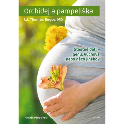 Orchidej a pampeliška - Boyce, W. Thomas