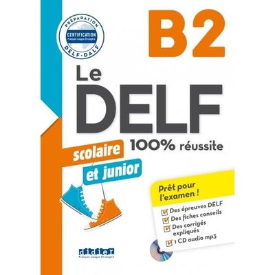 Le DELF scolaire et junior B2 - Übungsheft mit MP3-CD und Lösungen
