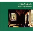 DRAKE NICK: FIVE LEAVES LEFT -DIGI-, CD
