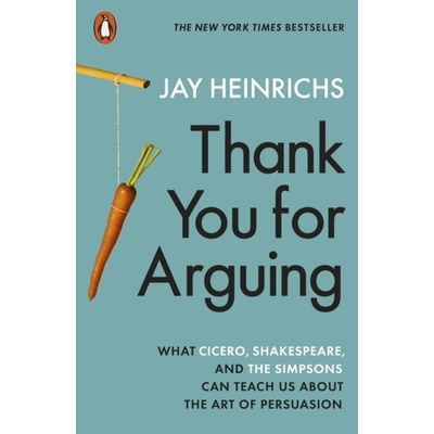 Thank You for Arguing - Jay Heinrichs