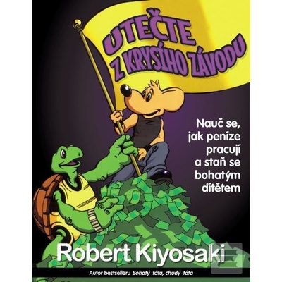 Utečte z krysího závodu Robert T. Kiyosaki