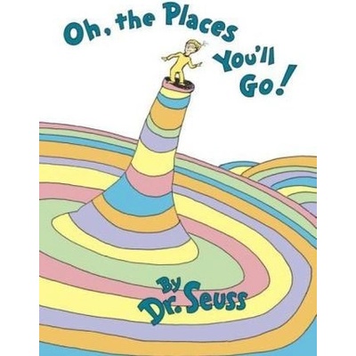 Oh, the Places Youll Go! - Seuss, Dr.