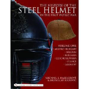 History of the Steel Helmet in the First World War: Vol 1: Austro-Hungary, Belgium, Bulgaria, Czechlovakia, France, Germany | Branislav Radovic (ISBN: 9780764325281)