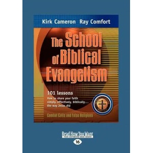 The School of Biblical Evangelism: 101 Lessons How to Share Your Faith Simply, Effectively, Biblically . . . the Way Jesus Did (Large Print 16pt) | Ray Comfort (2012)